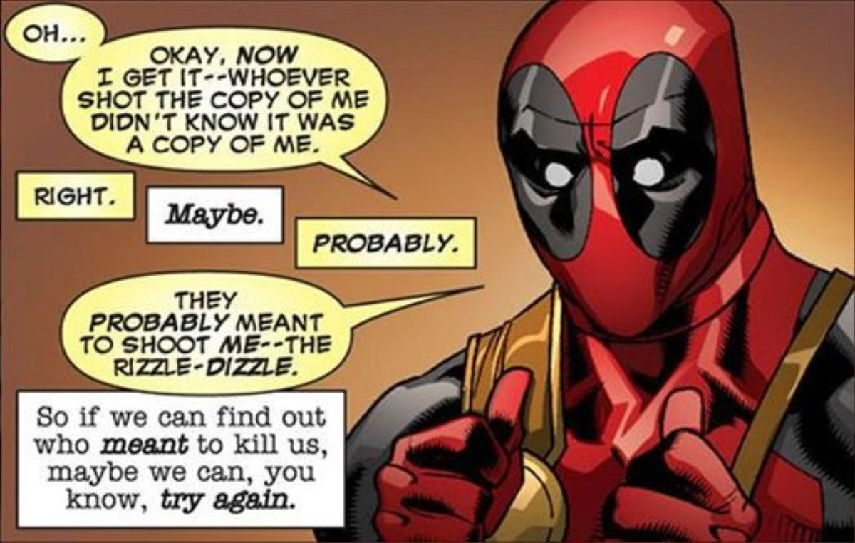 Deadpool thường có hai giọng nói, được thể hiện ở hai khung chữ và hai màu khác nhau.